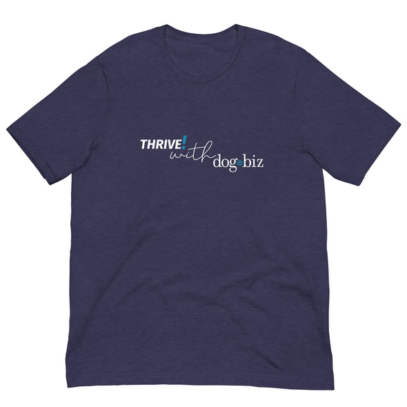 Thrive! with dogbiz Unisex Tee