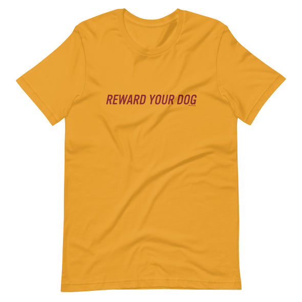 Reward Your Dog Unisex t-shirt