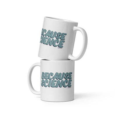 Because Science Mug