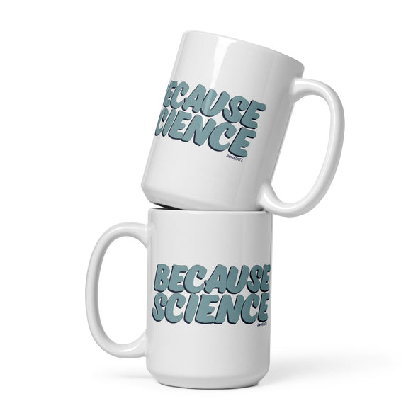 Because Science Mug