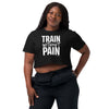 Train without Pain Crop Top