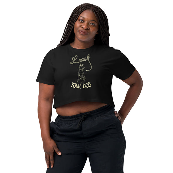 Leash Your Dog Crop Top
