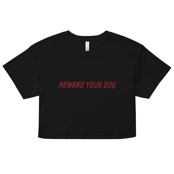 Reward Your Dog Crop Top