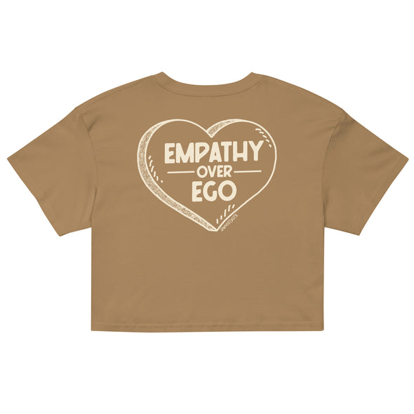 Empathy Over Ego [Front + Back] Crop Top