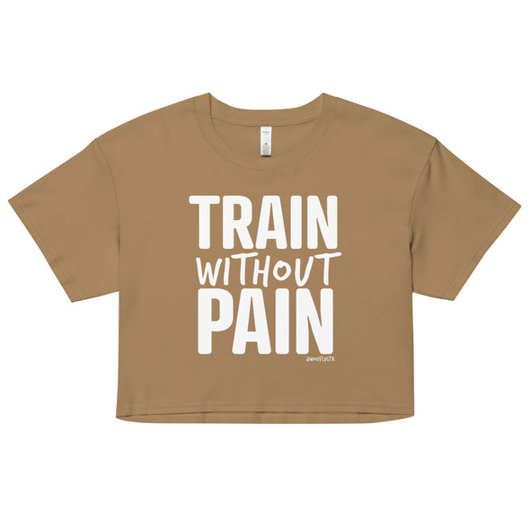 Train without Pain Crop Top
