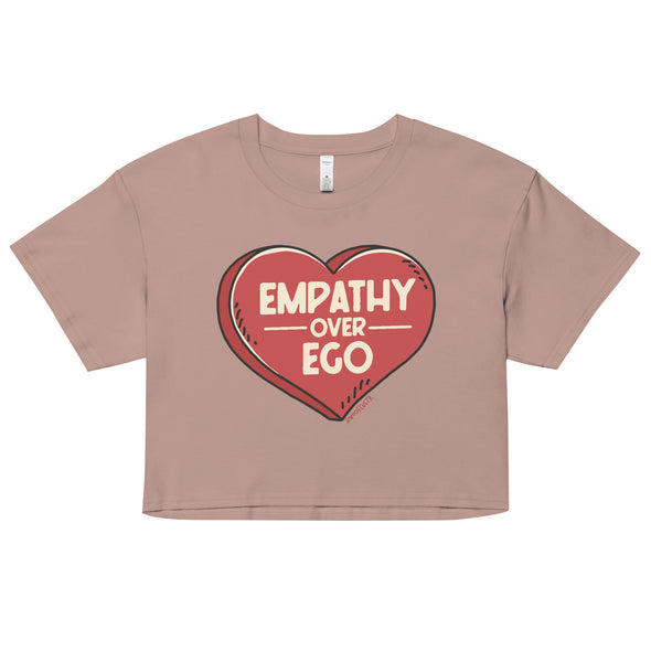 Empathy Over Ego Crop Top