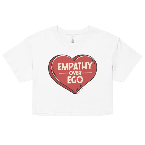 Empathy Over Ego Crop Top