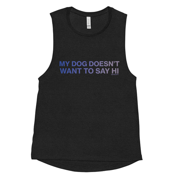 My Dog Women's Muscle Tank