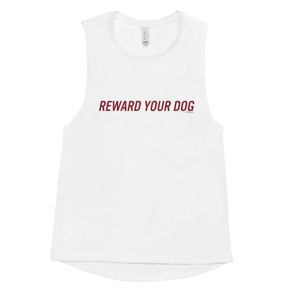 Reward Your Dog Women's Muscle Tank