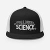 Y'all Need Science 2.0 Trucker Hat