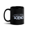 Y'all Need Science 2.0 Black Mug
