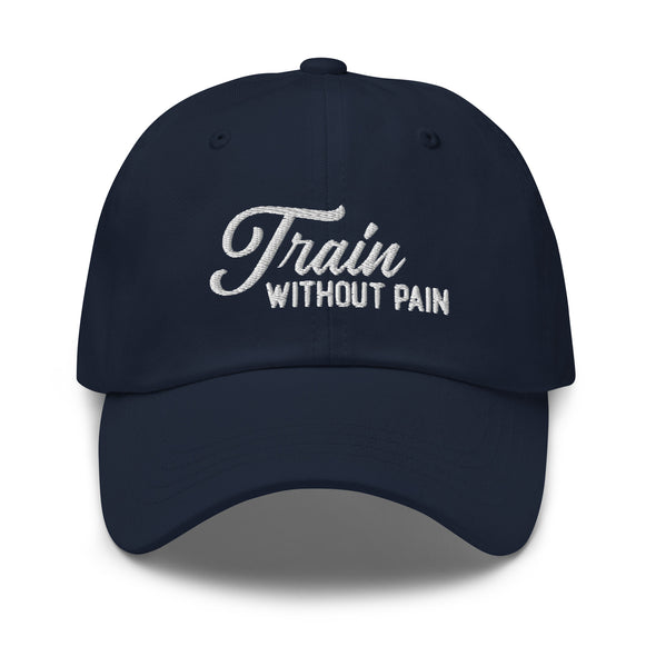 Train W/O Pain 2.0 Dad hat
