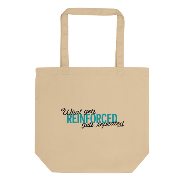 What Gets Reinforced Eco Tote