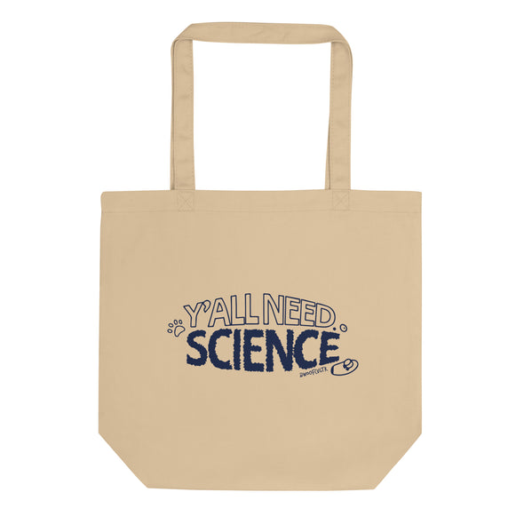 Y'all Need Science 2.0 Eco Tote