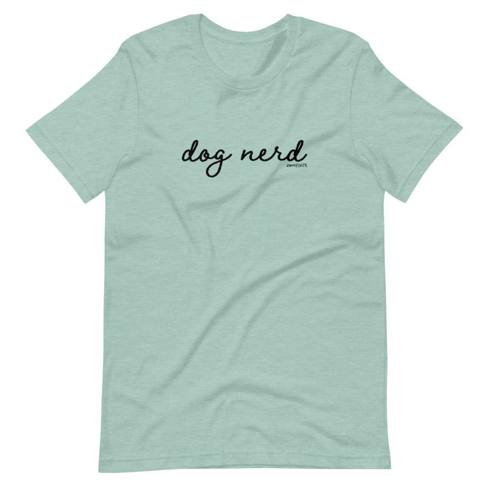 tidligere cirkulation Arkitektur Dog Nerd Unisex T-Shirt – Woof Cultr