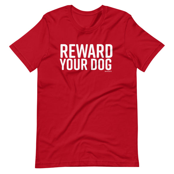 Reward Your Dog Unisex T-Shirt
