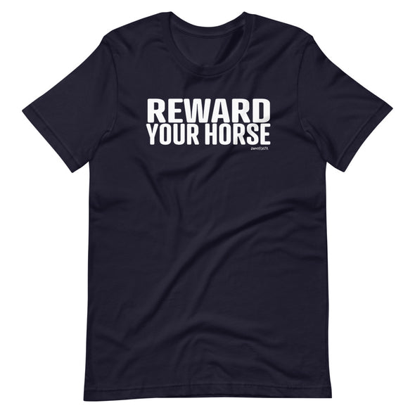 Reward Your Horse Unisex T-Shirt