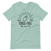 Force-Free Unisex T-Shirt
