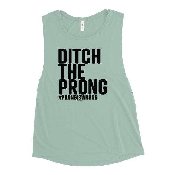 Ditch The Prong Women's Muscle Tank