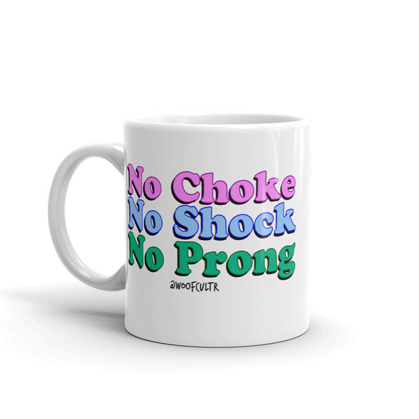No Choke, No Shock, No Prong Mug