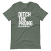 Ditch The Prong Unisex T-Shirt
