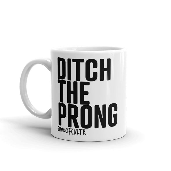 Ditch The Prong Mug