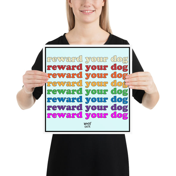 Rainbow  Reward Your Dog Matte Print