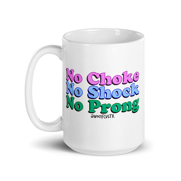 No Choke, No Shock, No Prong Mug