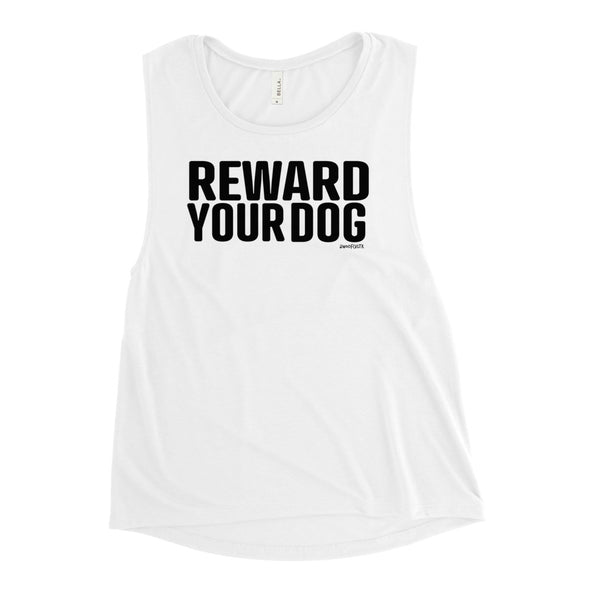 Reward Your Dog Women's Muscle Tank