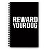 Reward Your Dog Notebook