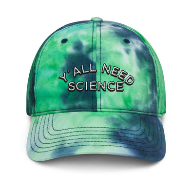 Y'all Need Science Tie dye hat