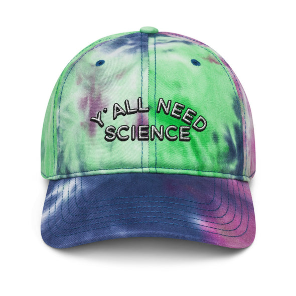 Y'all Need Science Tie dye hat
