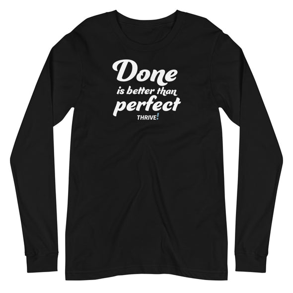 Done is better Unisex Long Sleeve Tee