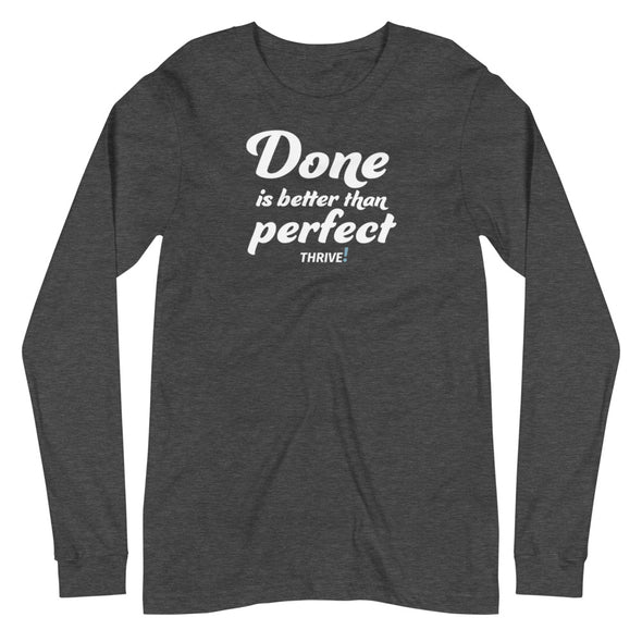 Done is better Unisex Long Sleeve Tee