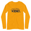 Y'all Need Science 2.0 Unisex Long Sleeve