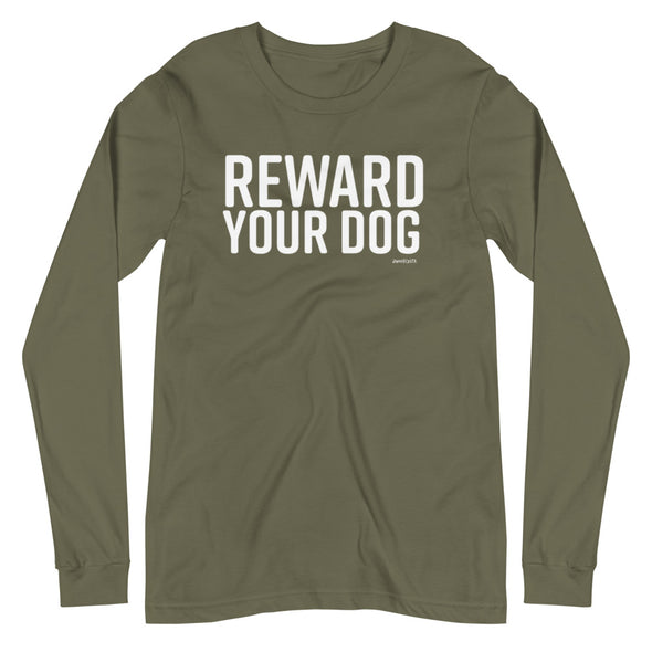 Reward Your Dog Unisex Long Sleeve