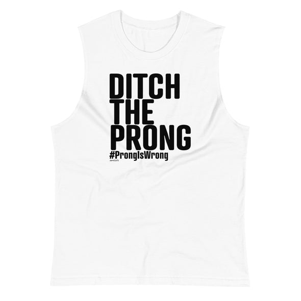 Ditch The Prong Unisex Muscle Tank