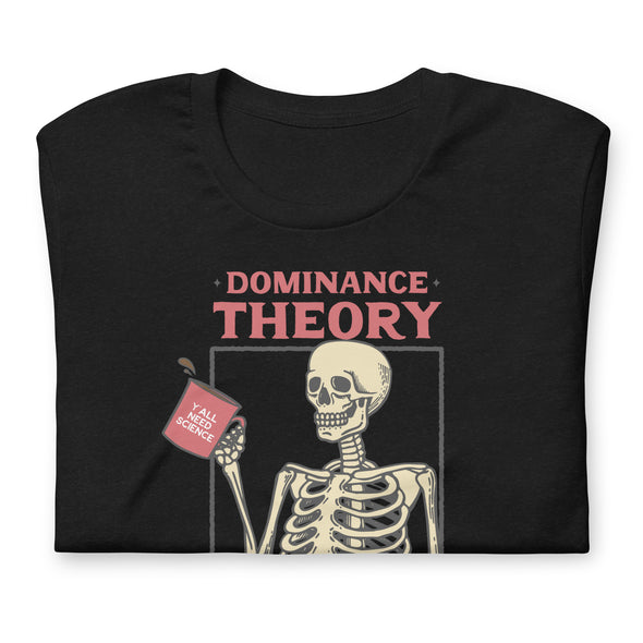 Dominance is Dead Unisex t-shirt