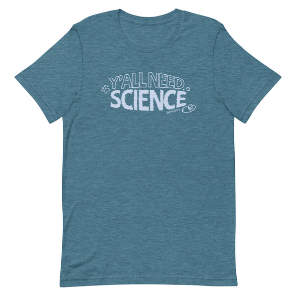 Y'all Need Science 2.0 Unisex T-Shirt