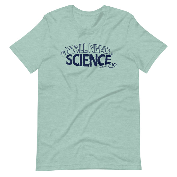 Y'all Need Science 2.0 Unisex T-Shirt