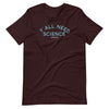 Y'all Need Science Unisex T-Shirt