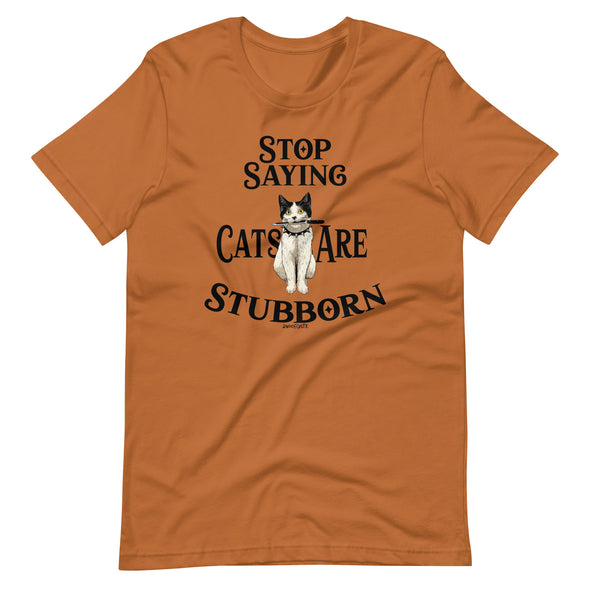 Stubborn Cat Unisex T-Shirt