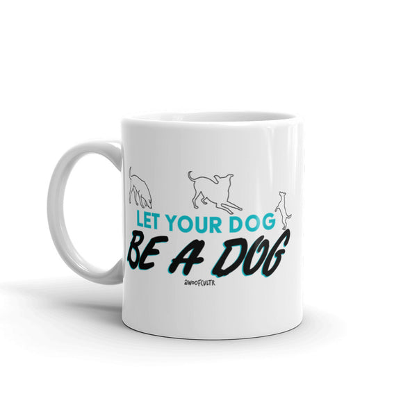 Let Your Dog Mug