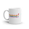 Rainbow THRIVE! Mug