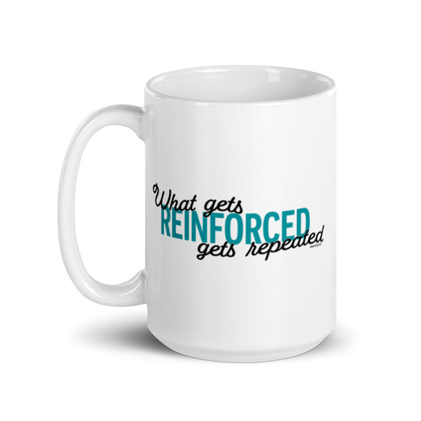 What Gets Reinforced Mug