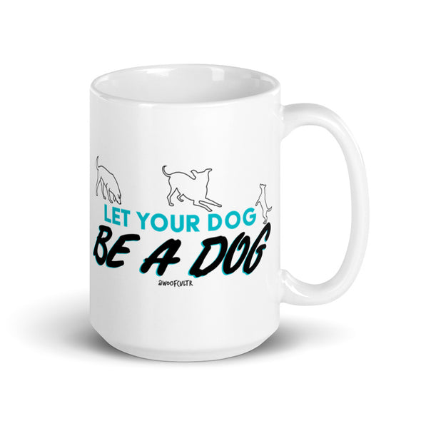Let Your Dog Mug