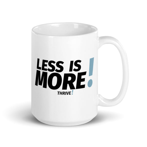 Less is MORE! Mug