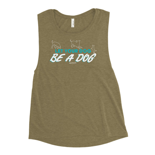 Let Your Dog Women's Muscle Tank