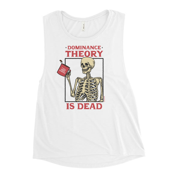 Dominance is Dead Women's Muscle Tank